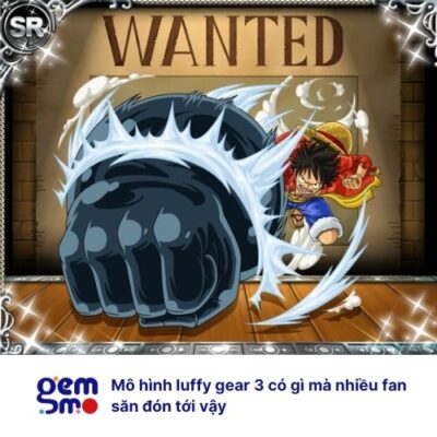 mo-hinh-luffy-gear-3-nhieu-fan-san-don